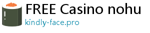 FREE Casino nohu